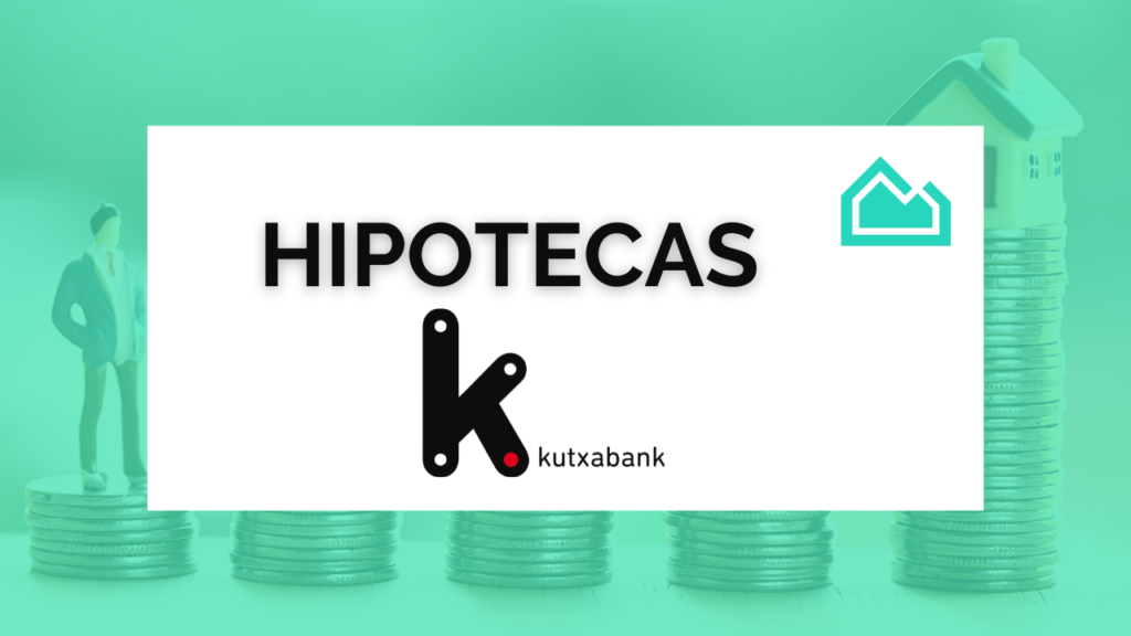Hipoteca Kutxabank